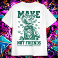 "MAKE MONEY NOT FRIENDS"